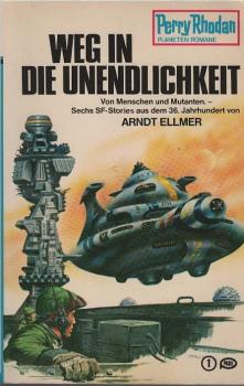 Weg in die Unendlichkeit : [6 SF-Stories aus d. 36. Jahrhundert].
