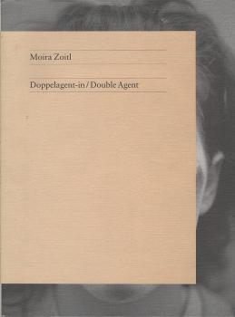 Doppelagent-in : Projekte, 1998-2013 = Double agent : projects, 1998-2013