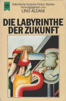 Die Labyrinthe der Zukunft.