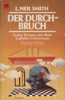 Der Durchbruch : 1. Roman aus d. Gallatin-Universum ; Science-fiction.
