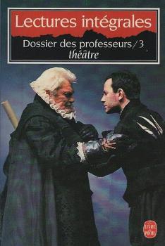 Lectures intégrales : dossier des professeurs-3 : théâtre
