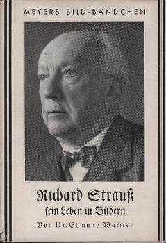 Richard Strauß, *1864 : Sein Leben in Bildern.