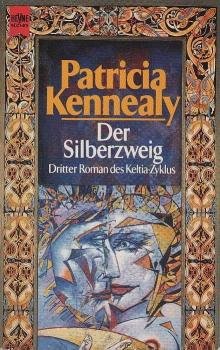 Roman des Keltia-Zyklus; Teil: 3., Der Silberzweig.