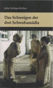 Das Schweigen der drei Schwobamädla : Kriminalroman.