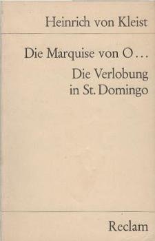 Die Marquise von O.; Die Verlobung in St. Domingo. Erzählungen.