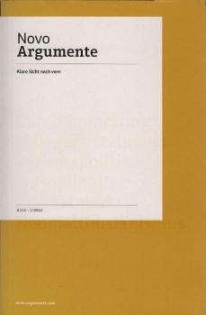 Novo-Argumente : klare Sicht nach vorn; Nr. 113 - 1/2012. Eurodämmerung - Lebensmittelpanik - Verbotspolitik - Fußballkultur - Protestmode - Neomalthusianismus