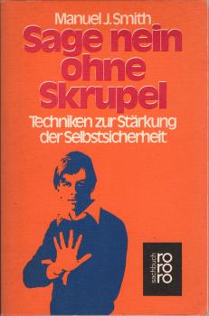 Sage nein ohne Skrupel : Techniken zur Stärkung d. Selbstsicherheit.