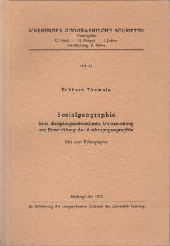 Sozialgeographie : eine disziplingeschichtl. Untersuchung z. Entwicklung d. Anthropogeographie; mit e. Bibliographie.