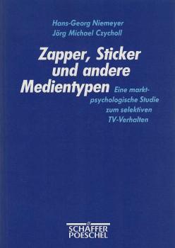 Zapper, Sticker und andere Medientypen : eine marktpsychologische Studie zum selektiven TV-Verhalten.