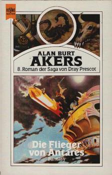 Roman der Saga von Dray Prescot; Teil: 8., Die Flieger von Antares.