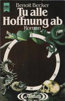 Tu alle Hoffnung ab : Fantasy-Roman.