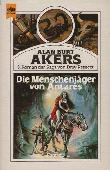 Roman der Saga von Dray Prescot; Teil: 6., Die Menschenjäger von Antares : Fantasy.