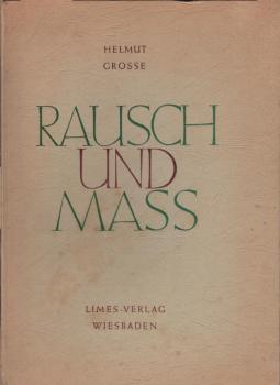 Rausch und Mass.
