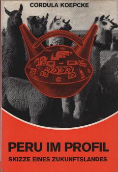 Peru im Profil : Skizze e. Zukunftslandes.