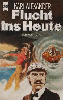 Flucht ins Heute : Science-fiction-Roman.
