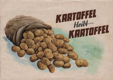 Kartoffel bleibt Kartoffel.