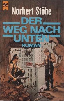 Der Weg nach unten : Roman ; Science Fiction.