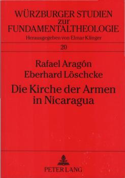 Die Kirche der Armen in Nicaragua : Geschichte und Perspektiven.