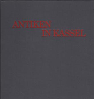 Antiken in Kassel : aus d. Alltag d. Griechen u. Römer.