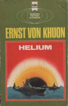 Helium : ein klass. Science-Fiction-Roman.