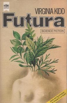Futura : Frauen schreiben Science Fiction ; 5 Science-Fiction-Erzählungen u.e. Roman.