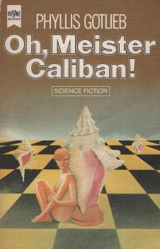 Oh, Meister Caliban! : Science-fiction-Roman.