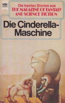 Die Cinderella-Maschine.