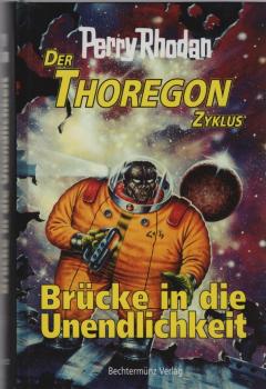 Perry Rhodan; Teil: Der Thoregon Zyklus; Band 2: Brücke in die Unendlichkeit.