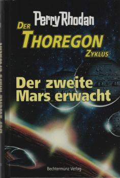 Perry Rhodan; Teil: Thoregon Zyklus., Der zweite Mars erwacht.