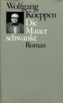 Die Mauer schwankt : Roman.