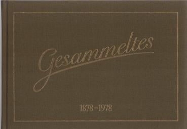 Gesammeltes : aus 100 Jahren Firmengeschichte 1878 - 1978 der Druckfarbenfabriken Gebr. Schmidt.
