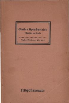 Goethes Spruchweisheit : Sprüche in Prosa.
