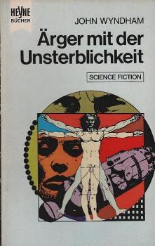 Ärger mit der Unsterblichkeit : Utop. Roman.