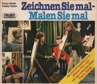 Zeichnen Sie mal - malen Sie mal.