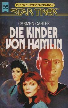 Die neuen Abenteuer des Raumschiffs Enterprise; Teil: Die Kinder von Hamlin : Raumschiff Enterprise, die nächste Generation ; Science Fiction Roman.