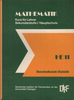 Mathematik. Kurs für Lehrer. Sekundarstufe 1 / Hauptschule; Teil : HE 11. Beschreibende Statistik.