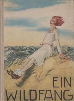 Ein Wildfang : Eine Erz. f. junge Mädchen.