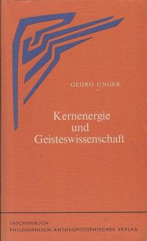 Kernenergie und Geisteswissenschaft.