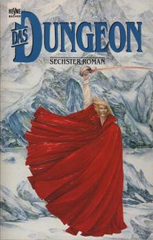 Das Dungeon; Teil: Roman 6., Das letzte Gefecht : Fantasy.