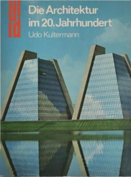 Die Architektur im 20. [zwanzigsten] Jahrhundert.