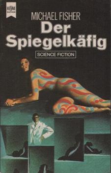 Der Spiegelkäfig : Science-Fiction-Roman.