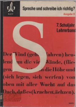 Spreche und schreibe ich richtig? Ausgabe D, 7. Schuljahr : Lehrerband.