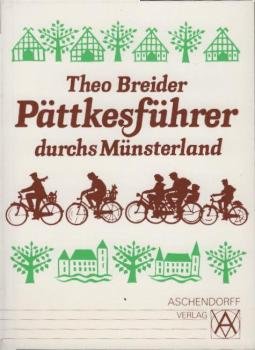 Radwandern im Münsterland : Pättkesführer. [ohne Tourkarte].