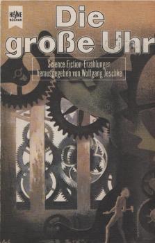 Die grosse Uhr : Science-fiction-Erzählungen.