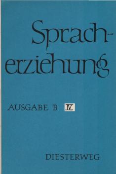 Spracherziehung - Ein Arbeitsbuch für den Deutschunterricht an Realschulen; Teil: Ausg. B.