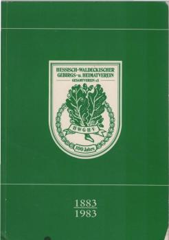 100 [Hundert] Jahre Hessisch-Waldeckischer Gebirgs- und Heimatverein : Werden u. Wachsen d. Gesamtvereins u. seiner 35 Zweigvereine ; 1883, 1983.
