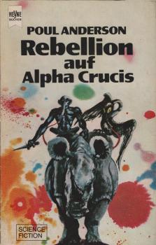 Rebellion auf Alpha Crucis : Science-Fiction-Roman.