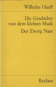 Die Geschichte von dem kleinen Muck; Der Zwerg Nase : Märchen.