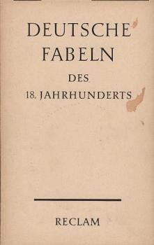 Deutsche Fabeln des 18. Jahrhunderts : Ausgewählt u. mit e. Nachw.