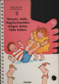 Wasser, Seife, Nägelschneiden mögen deine Füsse leiden